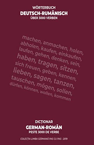 Wörterbuch deutsch-rumänisch, über 3000 Verben: Dicționar german-român, peste 3000 de verbe